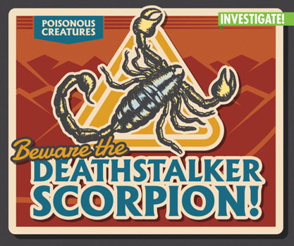 Paperback Beware the Deathstalker Scorpion! Book