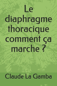 Paperback Le diaphragme thoracique comment ?a marche ? [French] Book