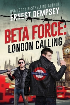 London Calling: A Beta Force Comedy Thriller - Book #2 of the Beta Force