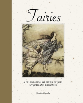 Hardcover Fairies: A Celebration of Pixies, Sprites, Mermaids and Brownies Book