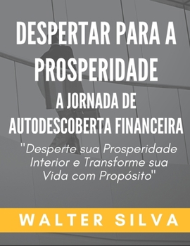 Paperback Despertar para a Prosperidade: A Jornada de Autodescoberta Financeira [Portuguese] Book