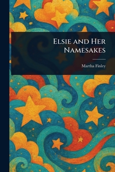 Paperback Elsie and Her Namesakes Book
