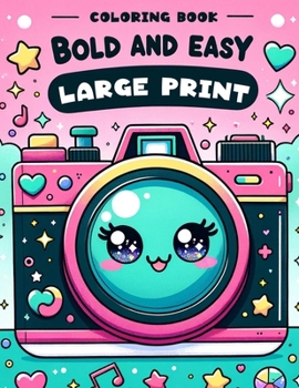 Bold and Easy Large Print Coloring book: Experience the Joy of Creating Stunning Artwork with Minimal Effort, Thanks to the Generously Sized Designs a
