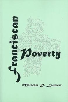 Hardcover Franciscan Poverty: The Doctrine of Absolute Poverty of Christ and the Apostles in the Franciscan Order, 1210-1323 Book