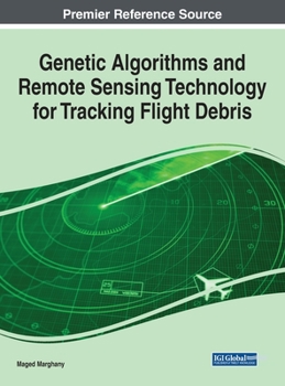 Hardcover Genetic Algorithms and Remote Sensing Technology for Tracking Flight Debris Book