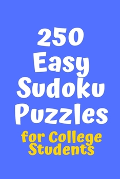 Paperback 250 Easy Sudoku Puzzles for College Students Book
