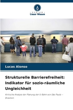 Paperback Strukturelle Barrierefreiheit: Indikator für sozio-räumliche Ungleichheit [German] Book