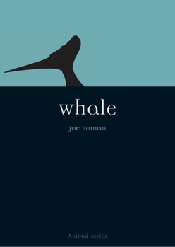 Whale (Reaktion Books - Animal) - Book  of the Animal Series