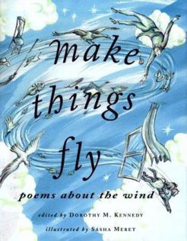 Hardcover Make Things Fly: Poems about the Wind Book