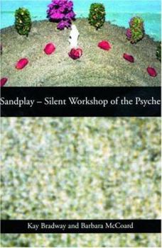 Paperback Sandplay: Silent Workshop of the Psyche Book