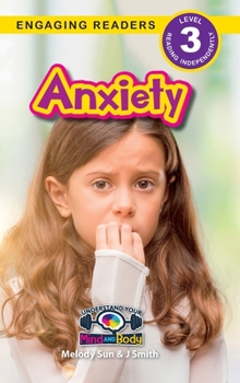 Hardcover Anxiety: Understand Your Mind and Body (Engaging Readers, Level 3) [Large Print] Book
