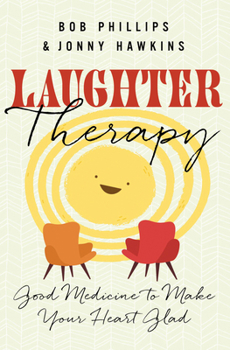 Paperback Laughter Therapy: Good Medicine to Make Your Heart Glad Book