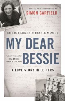 Paperback My Dear Bessie: A Love Story in Letters Book