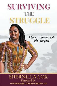 Paperback Surviving the Struggle: How I turned Pain into purpose Book
