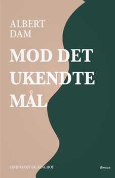 Mod det ukendte m?l
