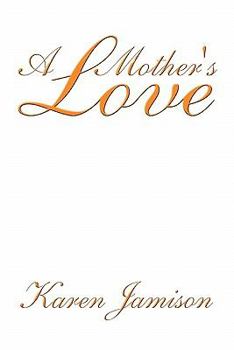 Paperback A Mother's Love Book