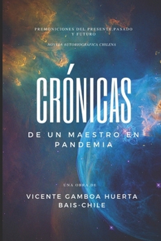 Paperback Crónicas de Un Maestro En Pandemia: Novela Autobiografica [Spanish] Book