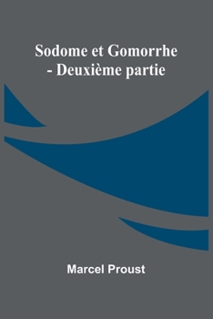 Sodome et Gomorrhe - Deuxième partie (French Edition)