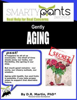 Paperback Gently AGING: Going Through the Inevitable Process With Health, Fun and Frolic! Book
