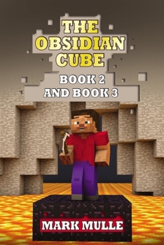 Paperback The Obsidian Cube, Book Two and Book Three (An Unofficial Minecraft Book for Kid Book