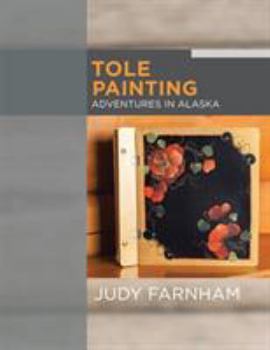 Paperback Tole Painting Adventures in Alaska Book