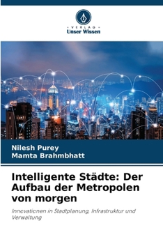 Paperback Intelligente Städte: Der Aufbau der Metropolen von morgen [German] Book