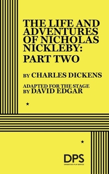 The Life and Adventures of Nicholas Nickleby, Part 2
