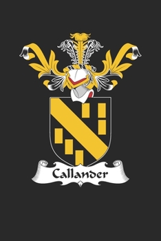 Paperback Callander: Callander Coat of Arms and Family Crest Notebook Journal (6 x 9 - 100 pages) Book