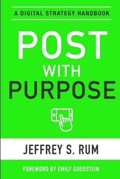 Paperback Post with Purpose: A Digital Strategy Handbook Book