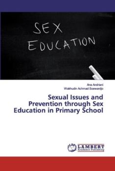 Paperback Sexual Issues and Prevention through Sex Education in Primary School Book