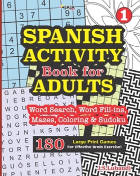 Paperback SPANISH ACTIVITY Book for ADULTS 180 Large Print Games For Effective Brain Exercise. [Spanish] [Large Print] Book