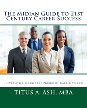Paperback The Midian Guide to 21st Century Career Success Book