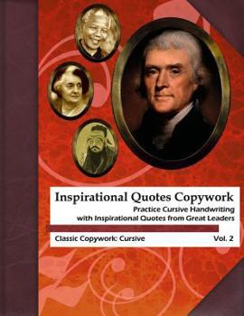 Paperback Inspirational Quotes Copywork: Practice Cursive Handwriting with Inspirational Quotes from Great Leaders Book