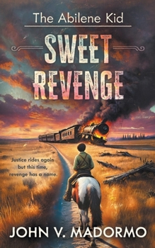 Paperback The Abilene Kid: Sweet Revenge Book
