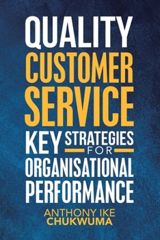 Paperback Quality Customer Service Key Strategies for Organisational Performance Book