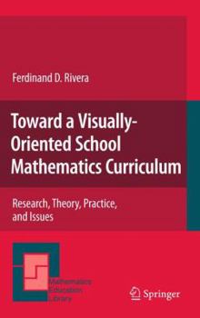 Paperback Toward a Visually-Oriented School Mathematics Curriculum: Research, Theory, Practice, and Issues Book