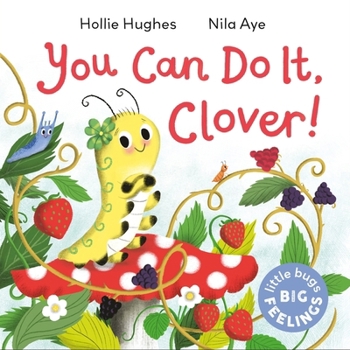 Paperback Orchard Books Little Bugs Big Feelings You Can Do It Clover. Book