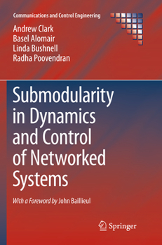 Paperback Submodularity in Dynamics and Control of Networked Systems Book