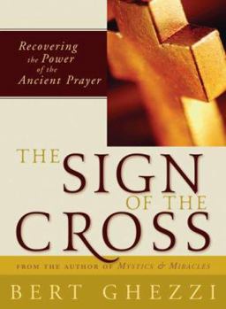 Paperback The Sign of the Cross: Recovering the Power of the Ancient Prayer Book