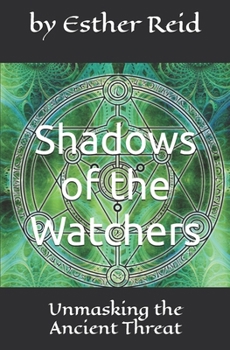 Shadows of the Watchers: Unmasking the Ancient Threat