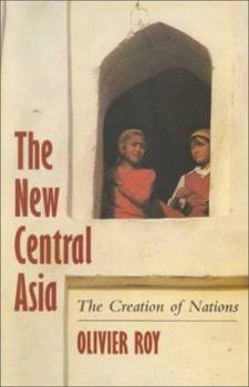 Paperback The New Central Asia: The Creation of Nations Book