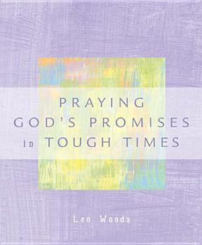 Paperback Praying God's Promises in Tough Times Book