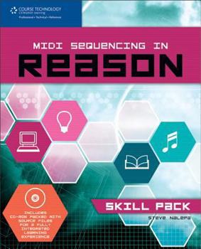 Paperback MIDI Sequencing in Reason -- Skill Pack: Book & CD-ROM [With CDROM] Book
