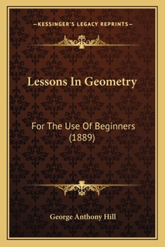 Paperback Lessons In Geometry: For The Use Of Beginners (1889) Book