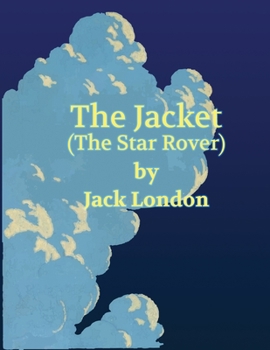 The Jacket (The Star-Rover) (Annotated)