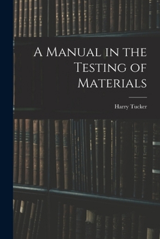 Paperback A Manual in the Testing of Materials Book