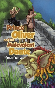 Paperback Prince Oliver and the Malevolent Dante Book