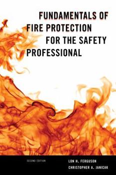 Paperback Fundamentals of Fire Protection for the Safety Professional Book