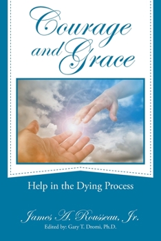 Paperback Courage and Grace: Help in the Dying Process Book