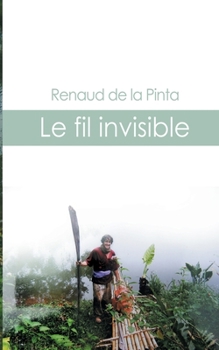 Le fil invisible (French Edition)